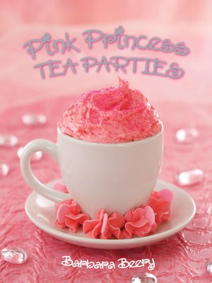 cover image of Pink Princess Tea Parties